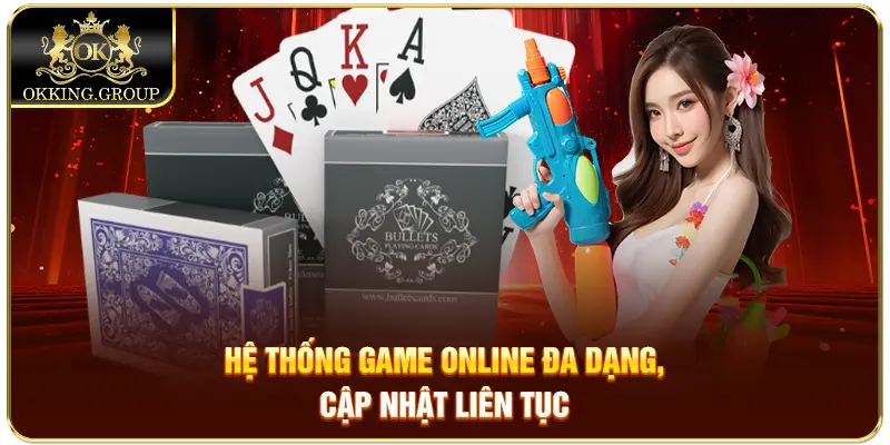 Hệ thống game online đa dạng, cập nhật liên tục
