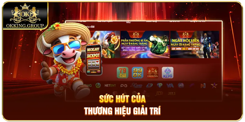 Sức hút của thương hiệu giải trí